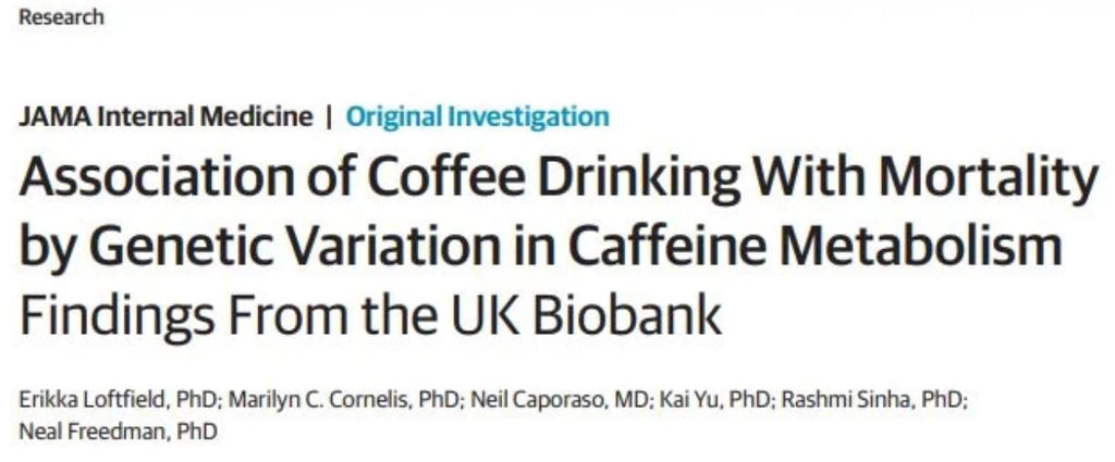Association of Coffee Drinking With Mortality by Genetic Variation in Caffeine Metabolism - Reprinted from JAMA Intern Med. 2018;178(8):1086-1097. doi:10.1001/jamainternmed.2018.2425